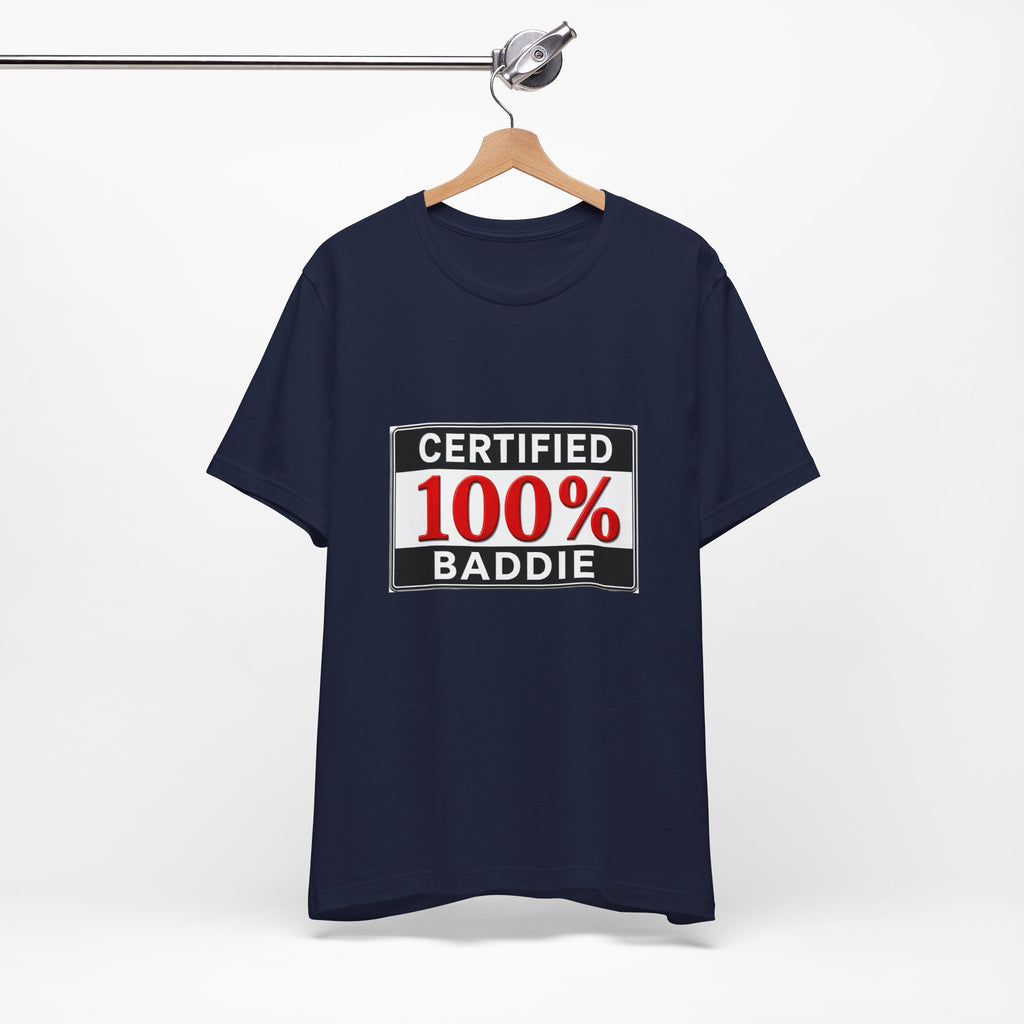 Certified 100% Baddie T-Shirt