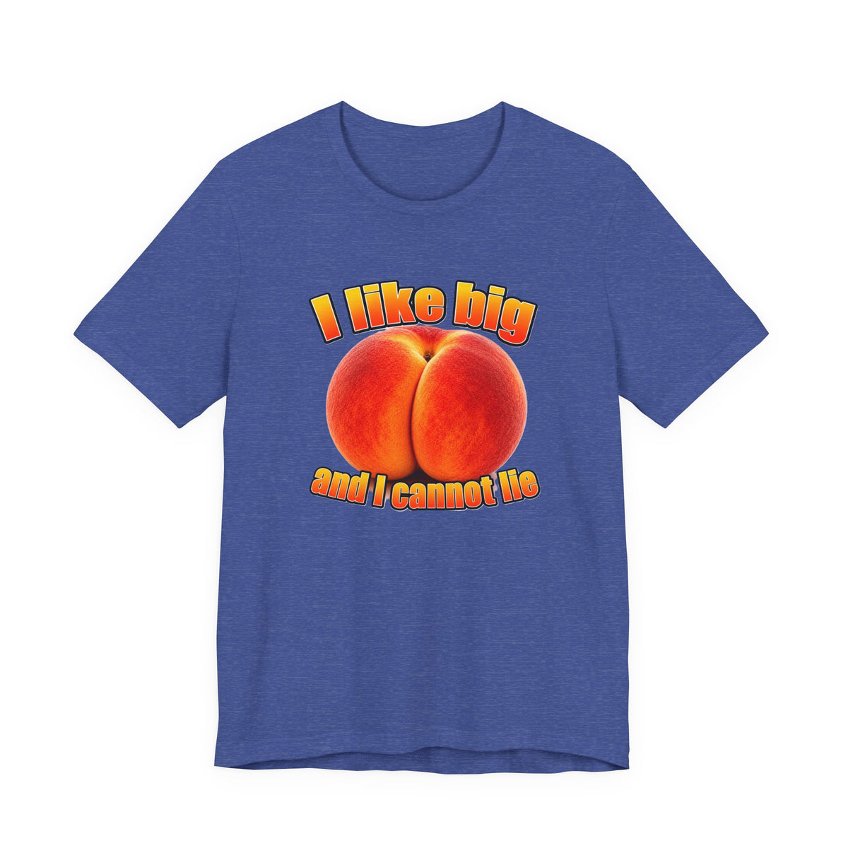 I Like Big  — Funny Peach Graphic T-Shirt