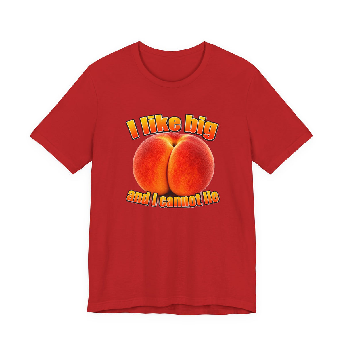 I Like Big  — Funny Peach Graphic T-Shirt