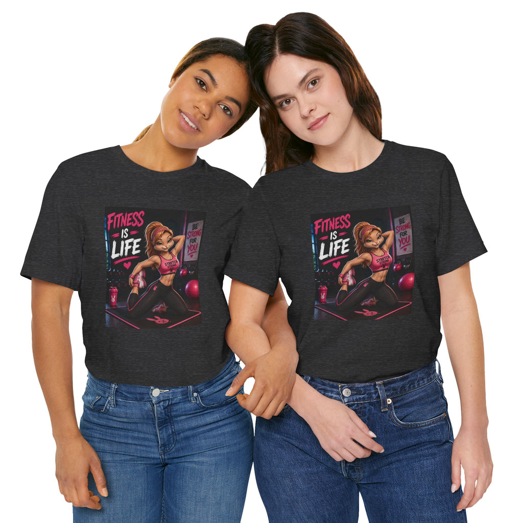 Fitness Is Life Tee — Motivational Gym Workout T-Shirt for Women