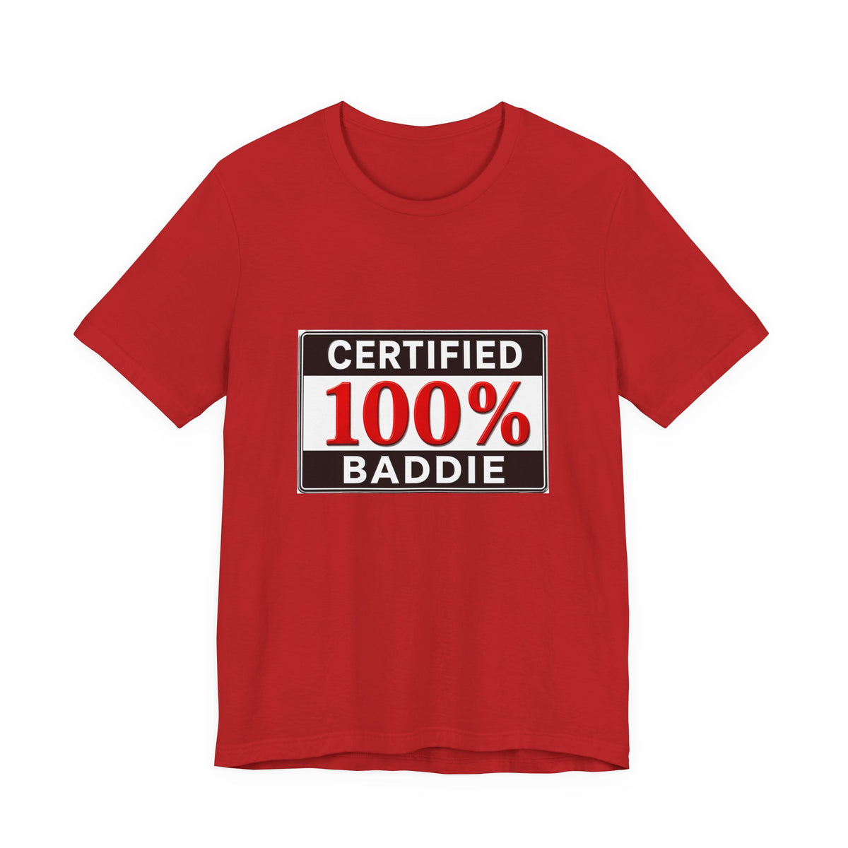 Certified 100% Baddie T-Shirt