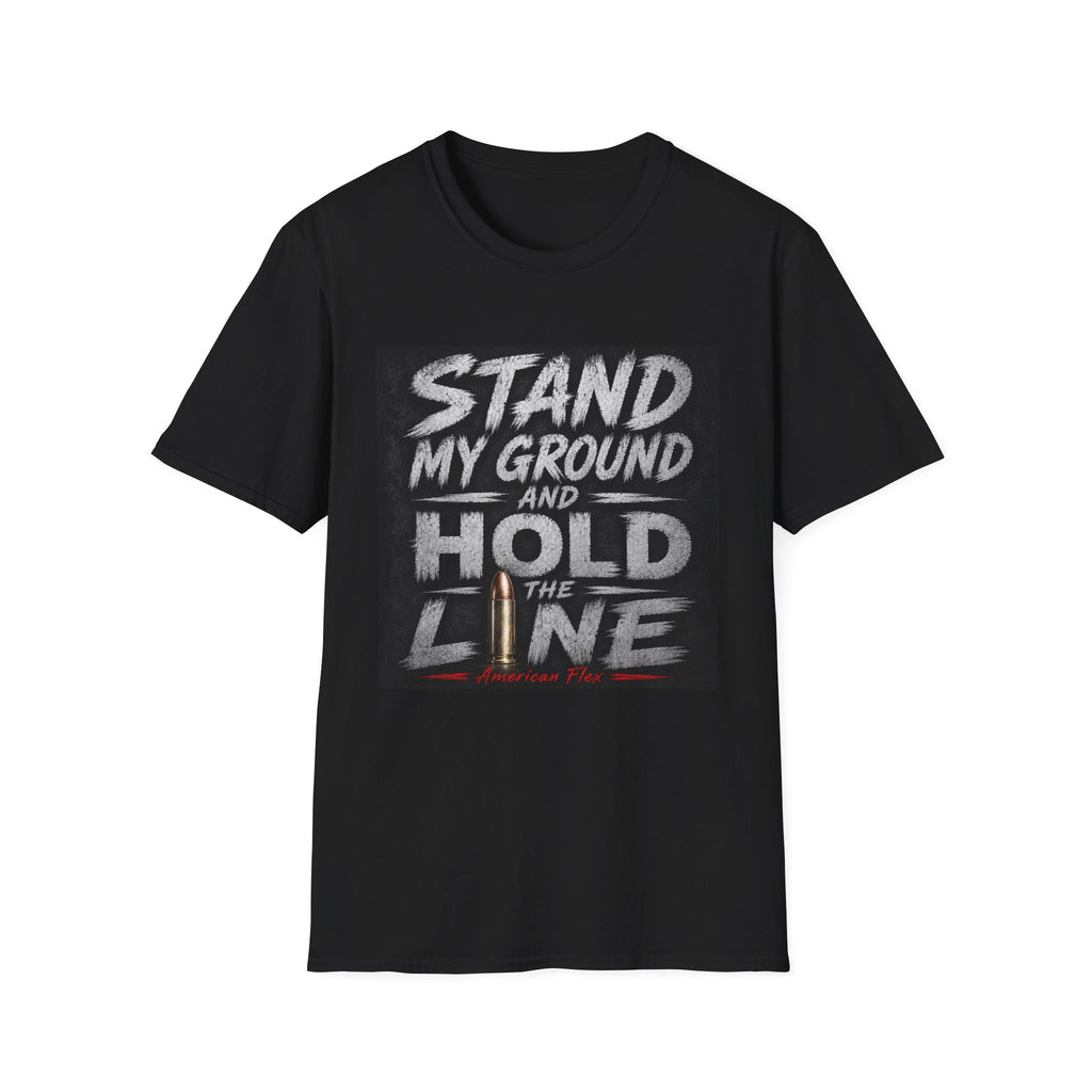 Stand My Ground and Hold the Line T‑Shirt