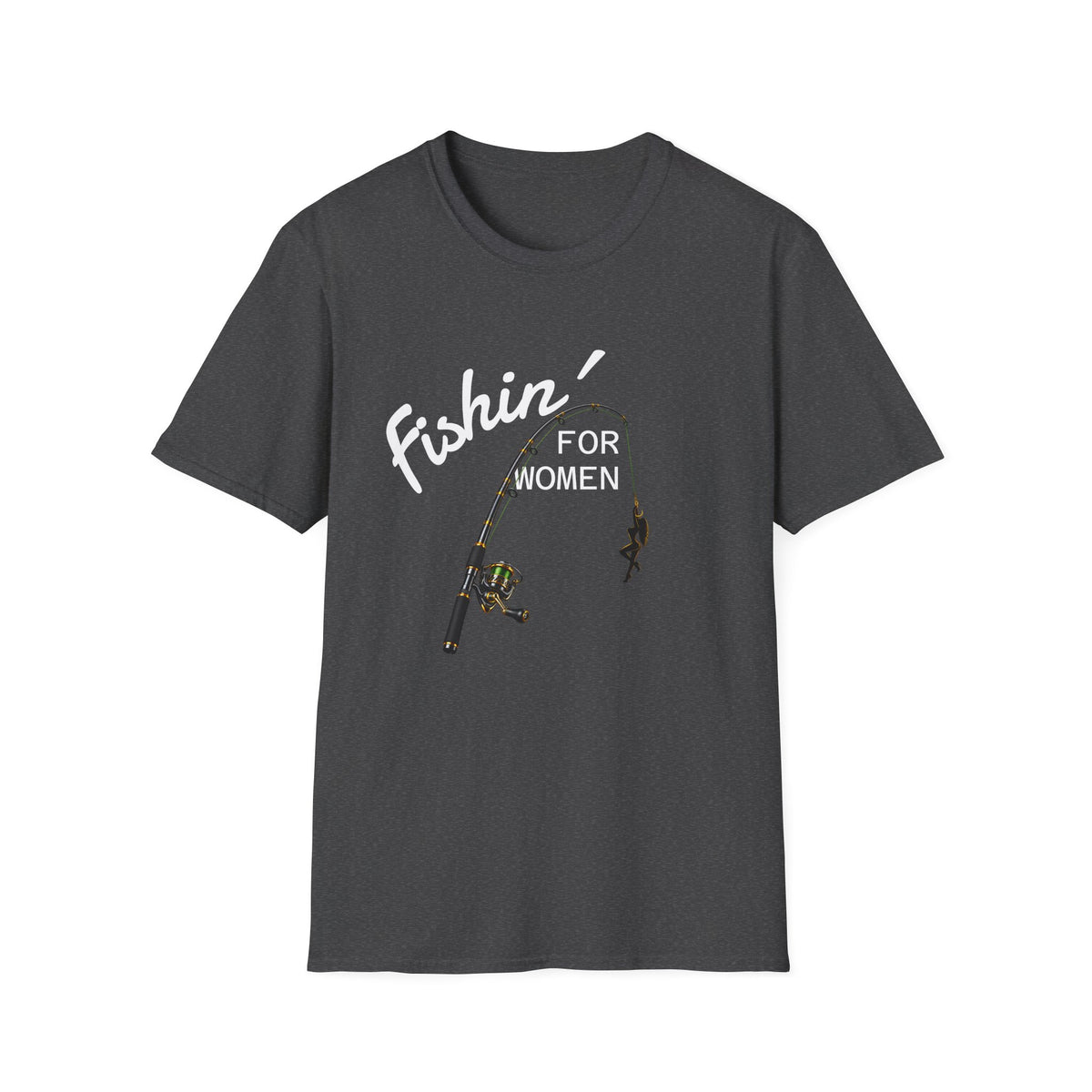 Fishin’ for Women - Mens T-Shirt