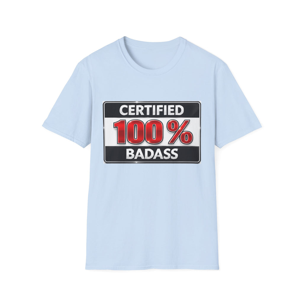 Certified 100% Badass T-Shirt
