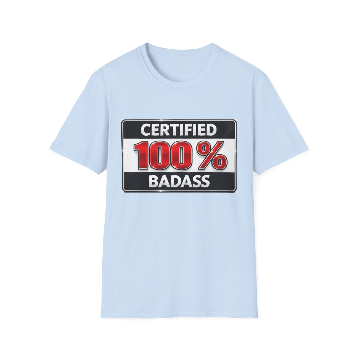 Certified 100% Badass T-Shirt