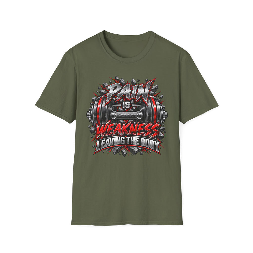 Pain Is Weakness Leaving The Body Gym T-Shirt