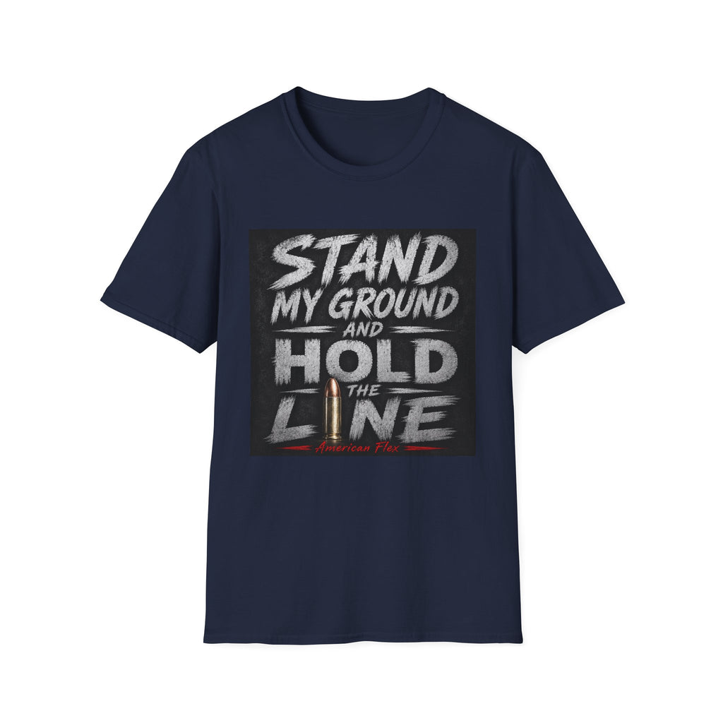 Stand My Ground and Hold the Line T‑Shirt