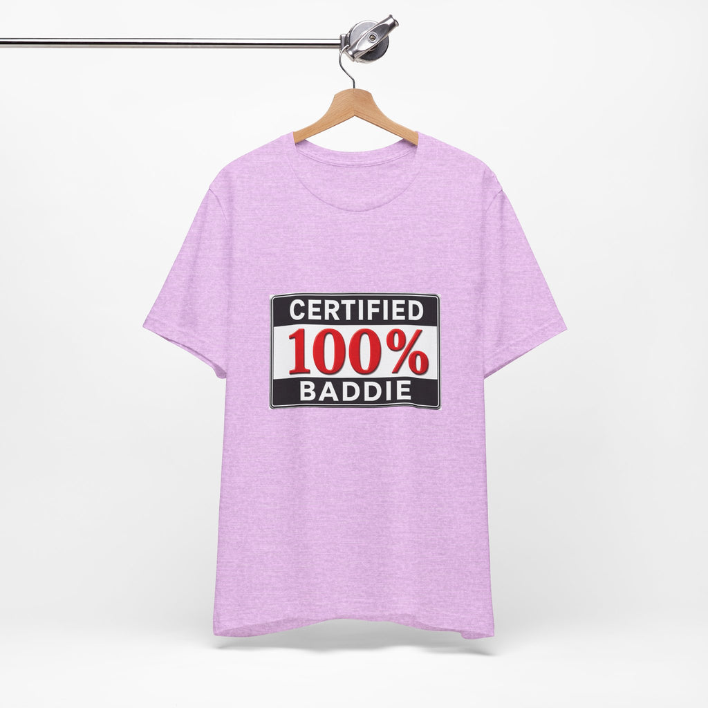 Certified 100% Baddie T-Shirt