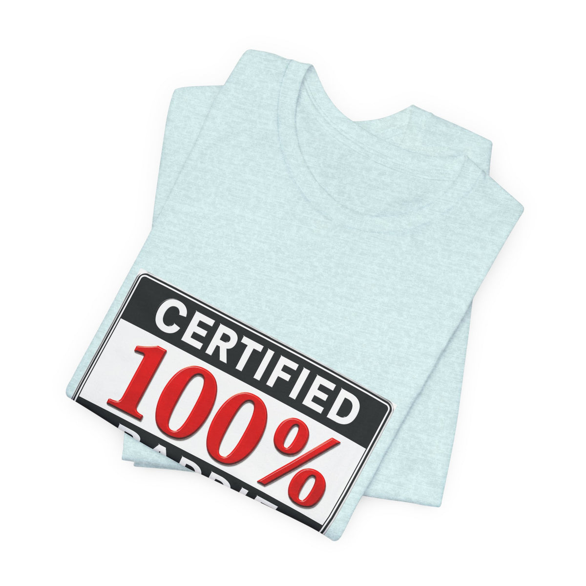 Certified 100% Baddie T-Shirt