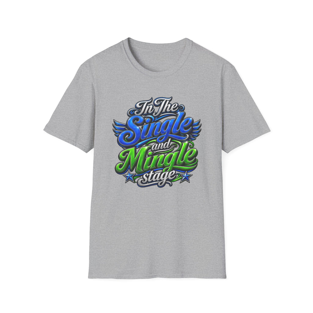 "In The Single and Mingle Stage" T-Shirt — Fun Party Tee