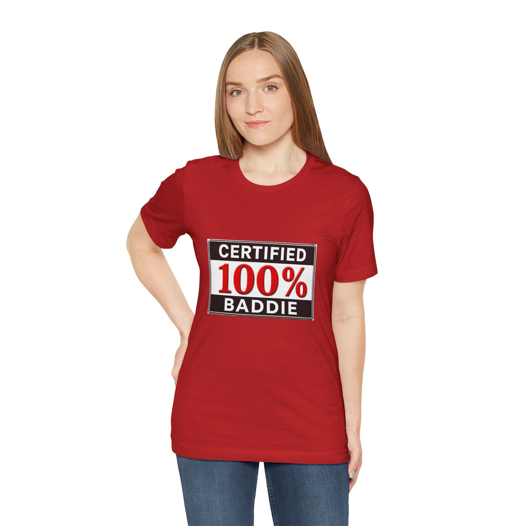 Certified 100% Baddie T-Shirt