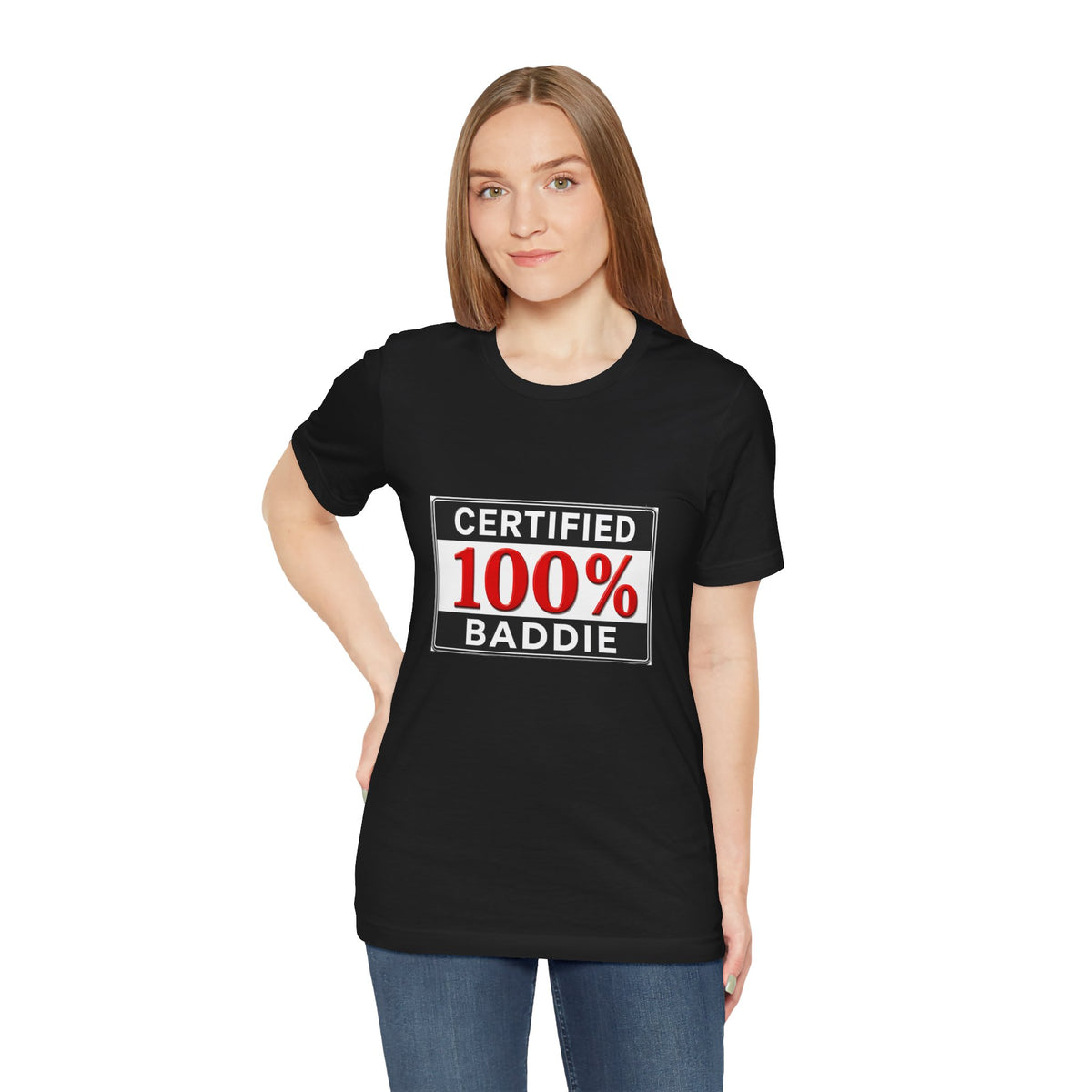 Certified 100% Baddie T-Shirt
