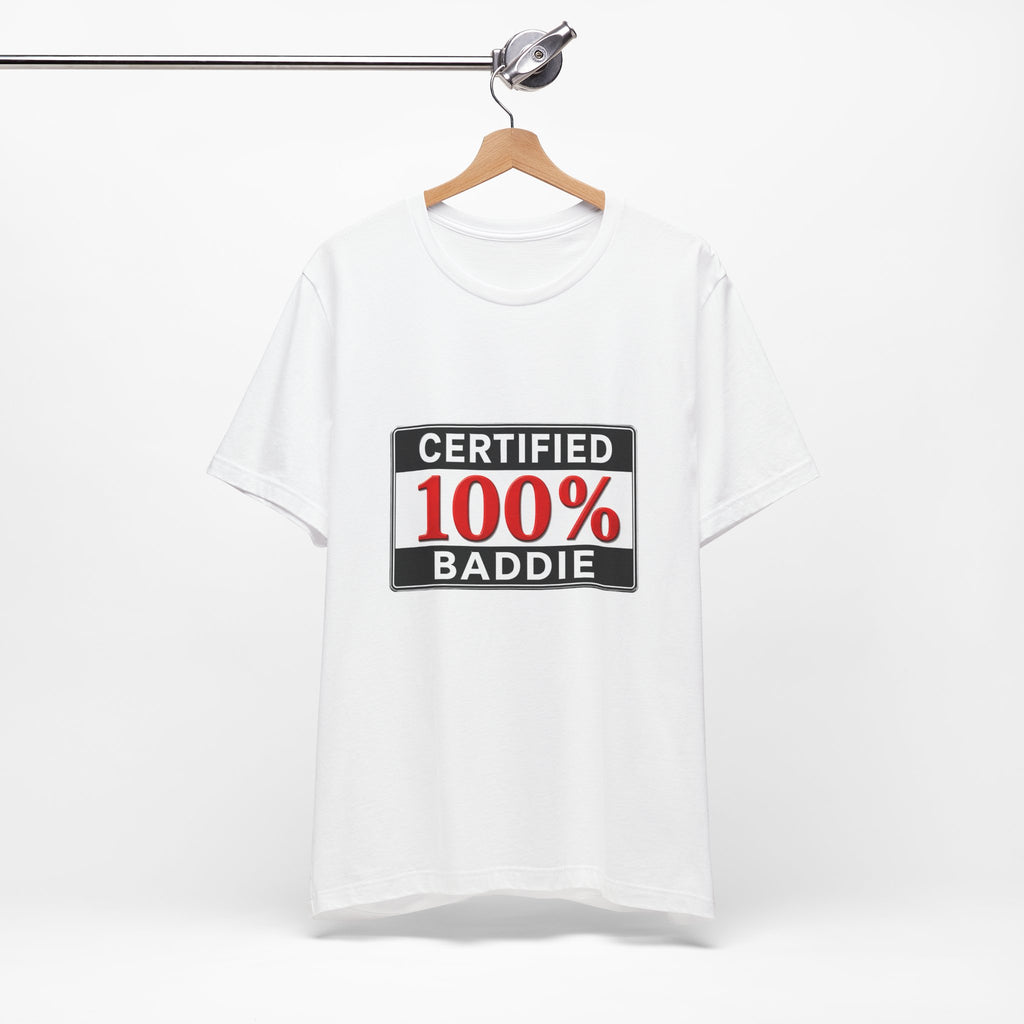 Certified 100% Baddie T-Shirt