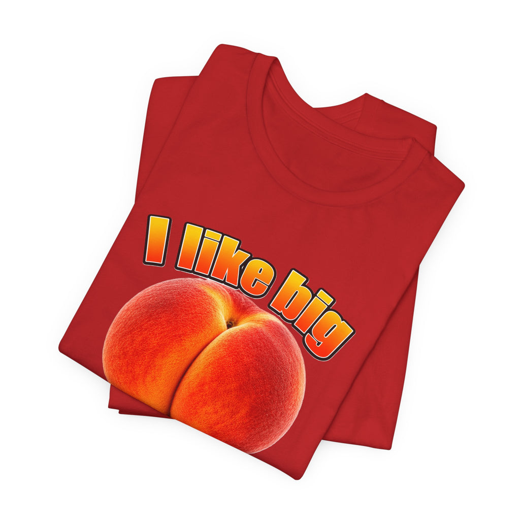 I Like Big  — Funny Peach Graphic T-Shirt