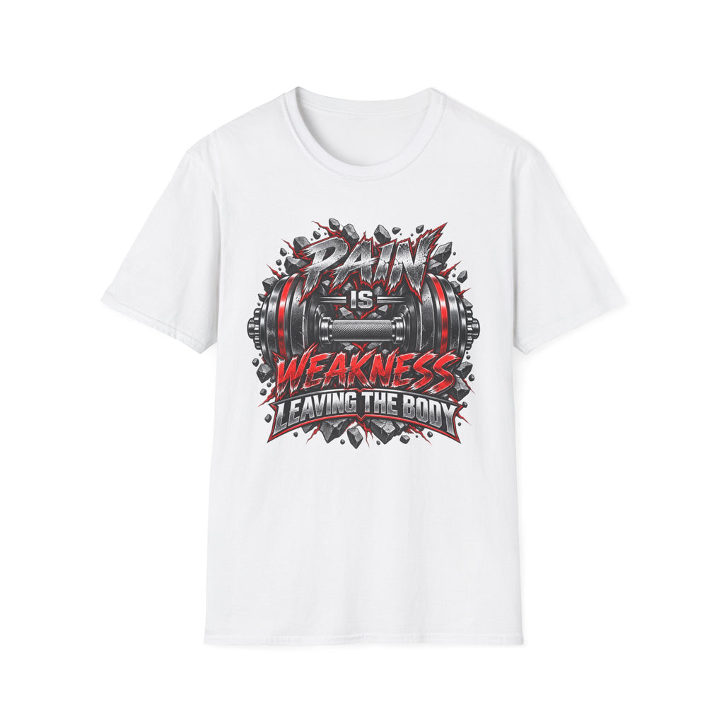 Pain Is Weakness Leaving The Body Gym T-Shirt