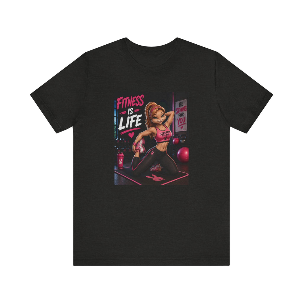 Fitness Is Life Tee — Motivational Gym Workout T-Shirt for Women