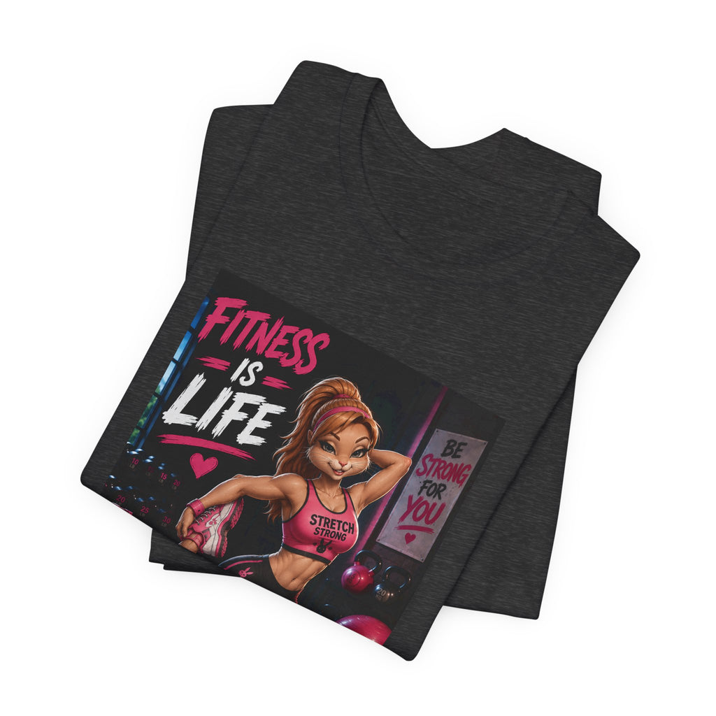 Fitness Is Life Tee — Motivational Gym Workout T-Shirt for Women