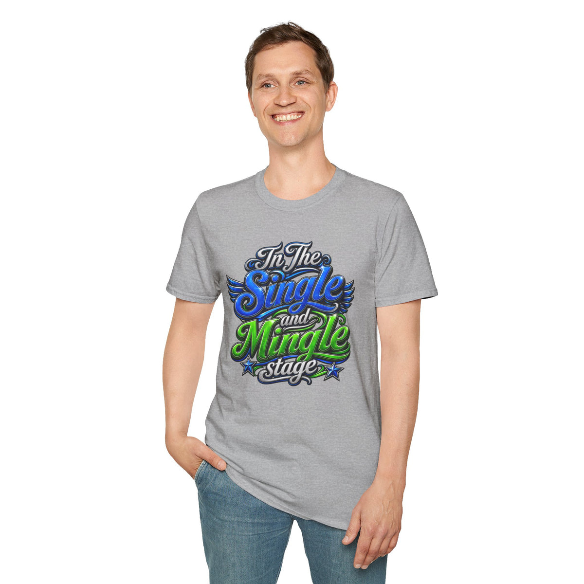 "In The Single and Mingle Stage" T-Shirt — Fun Party Tee