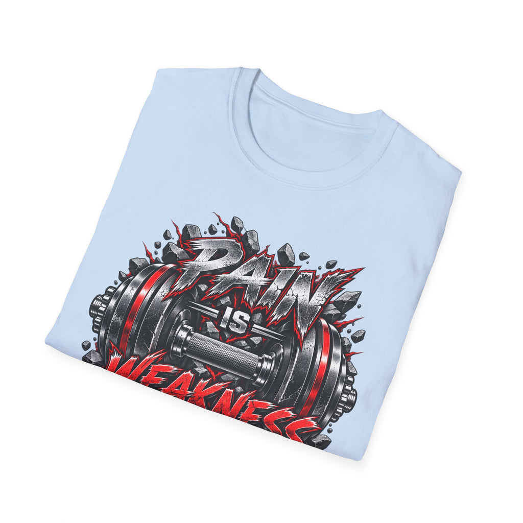 Pain Is Weakness Leaving The Body Gym T-Shirt