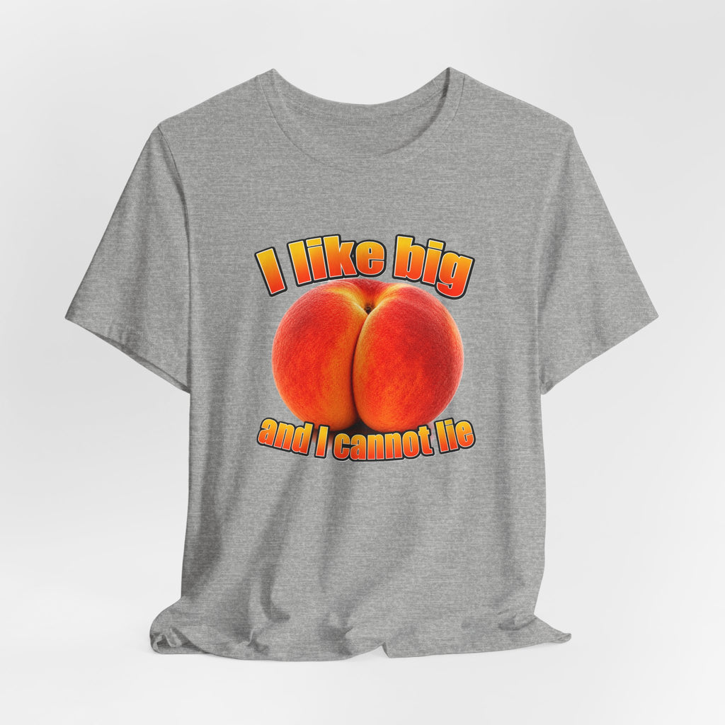 I Like Big  — Funny Peach Graphic T-Shirt