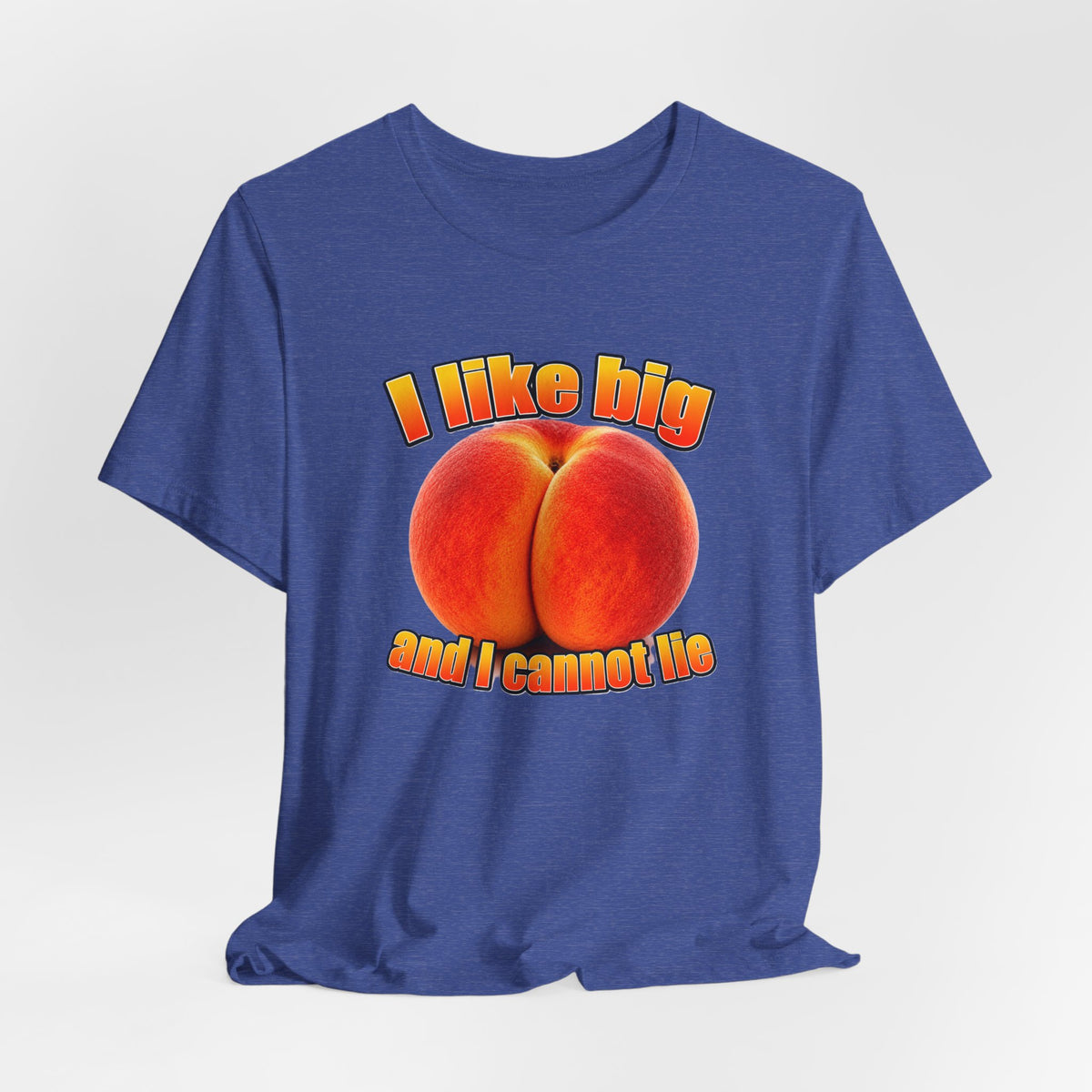 I Like Big  — Funny Peach Graphic T-Shirt