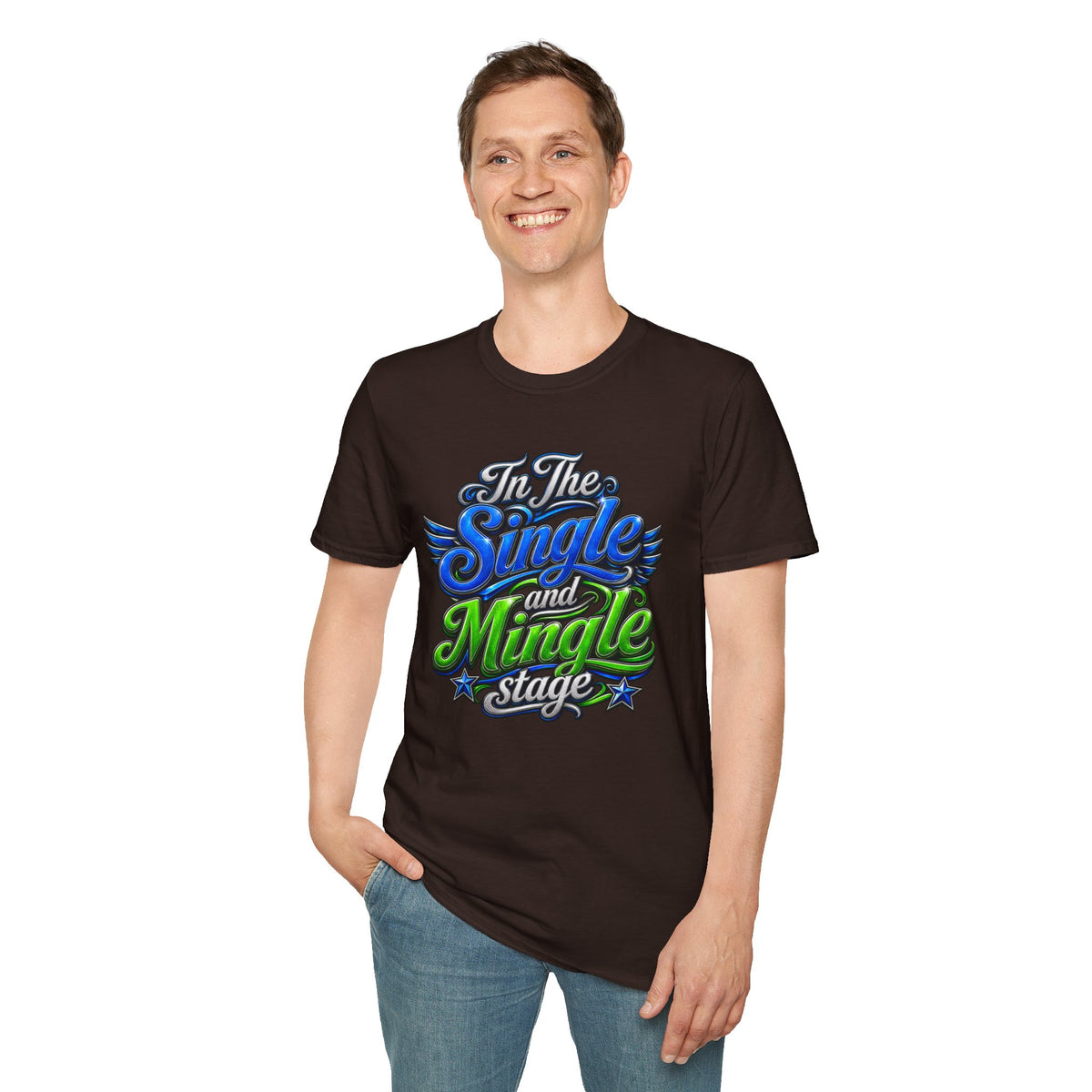 "In The Single and Mingle Stage" T-Shirt — Fun Party Tee