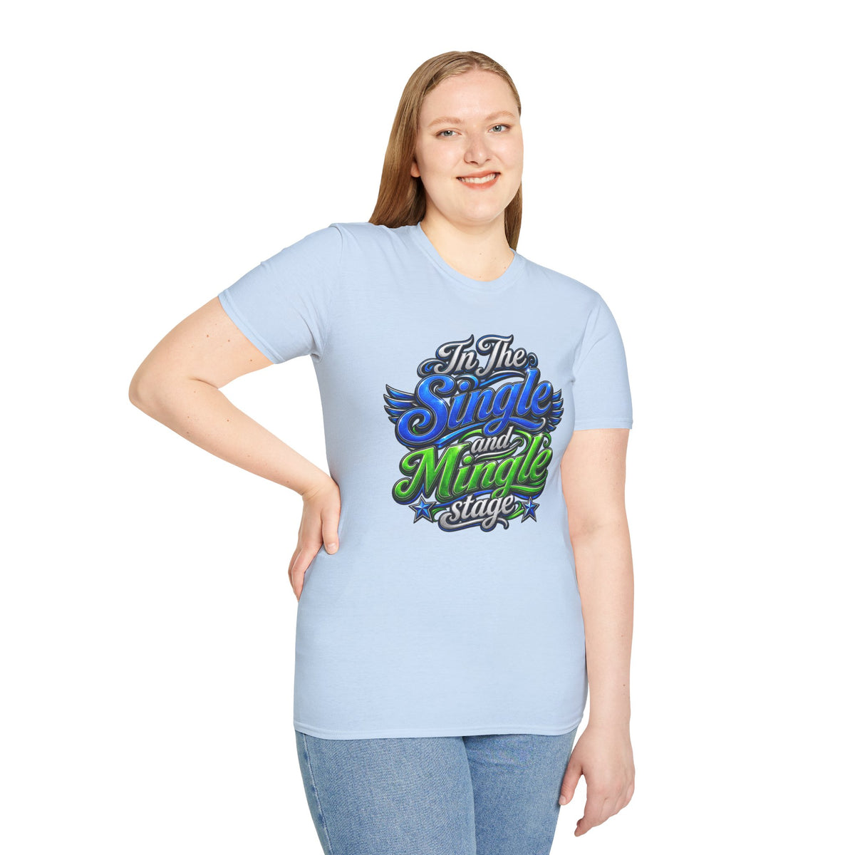 "In The Single and Mingle Stage" T-Shirt — Fun Party Tee