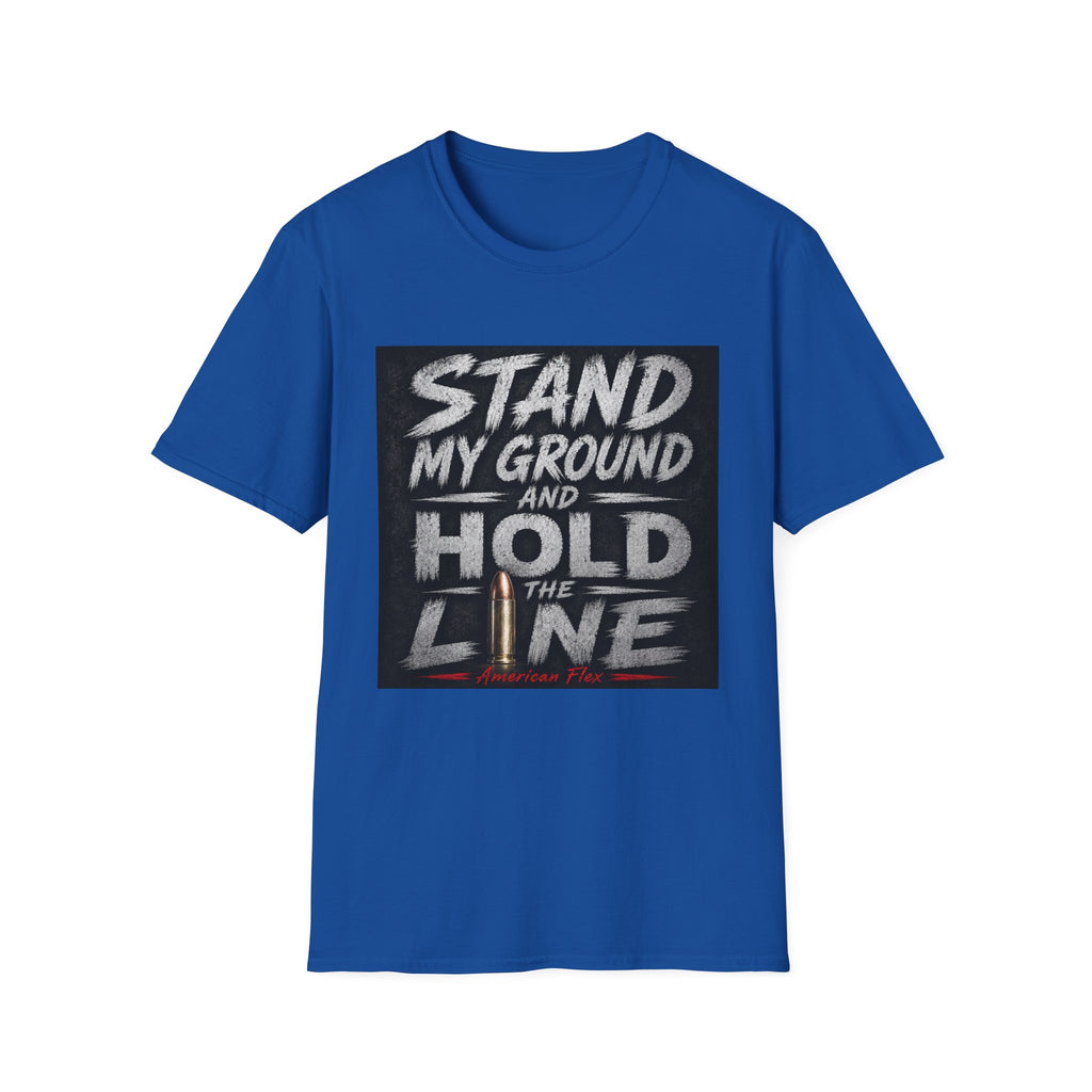 Stand My Ground and Hold the Line T‑Shirt