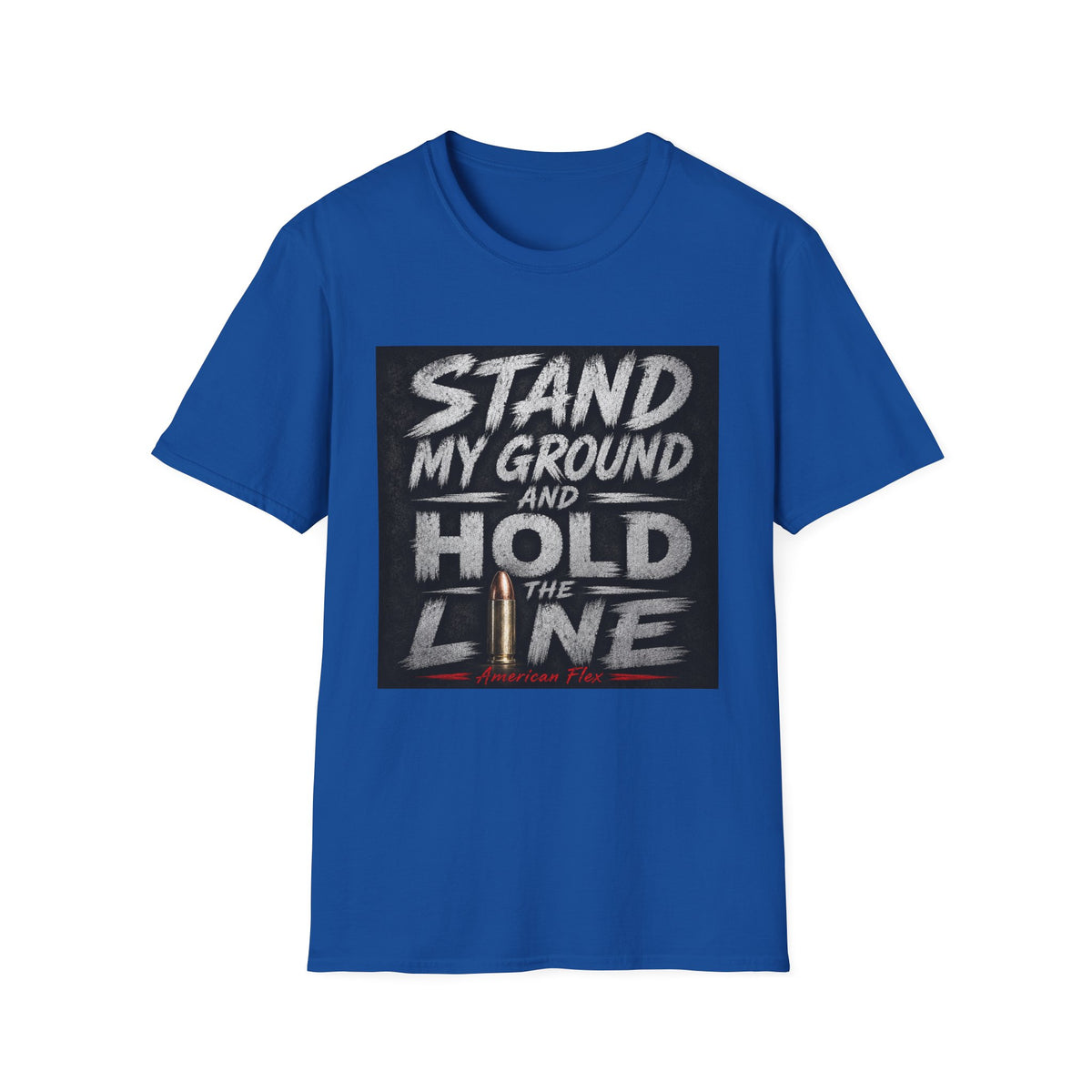 Stand My Ground and Hold the Line T‑Shirt