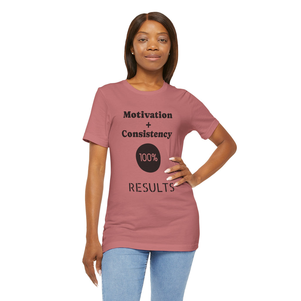 Motivation + Consistency 100% Results T-Shirt