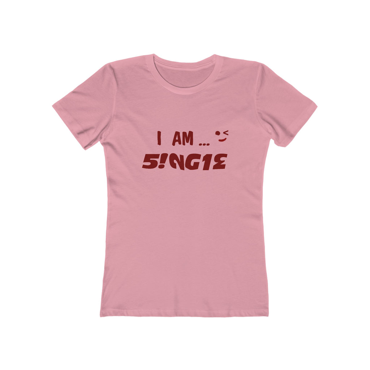 I AM SINGLE Women’s Tee
