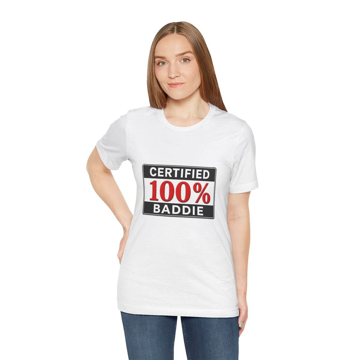 Certified 100% Baddie T-Shirt