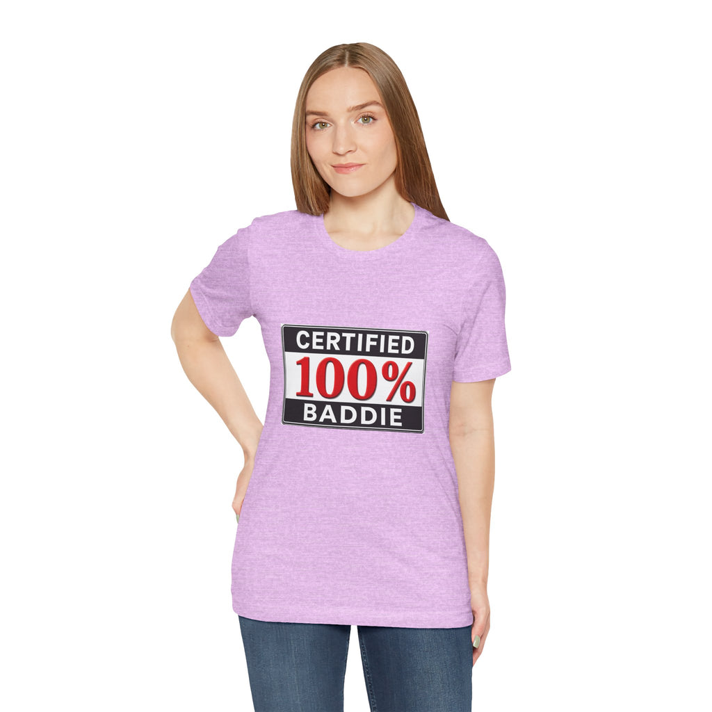 Certified 100% Baddie T-Shirt