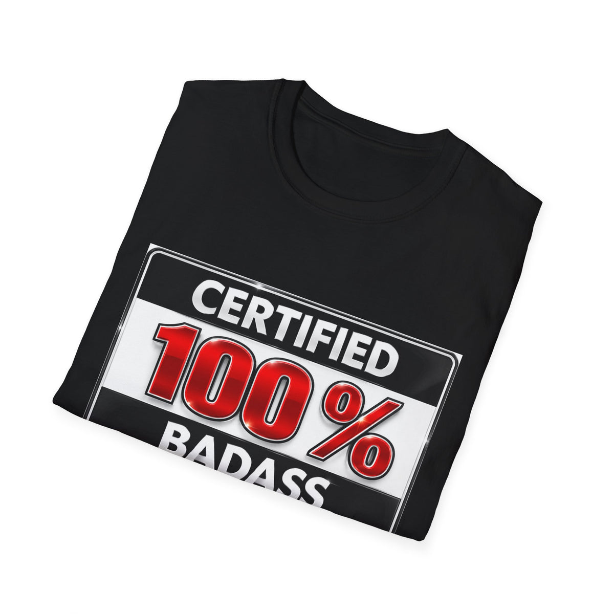 Certified 100% Badass T-Shirt