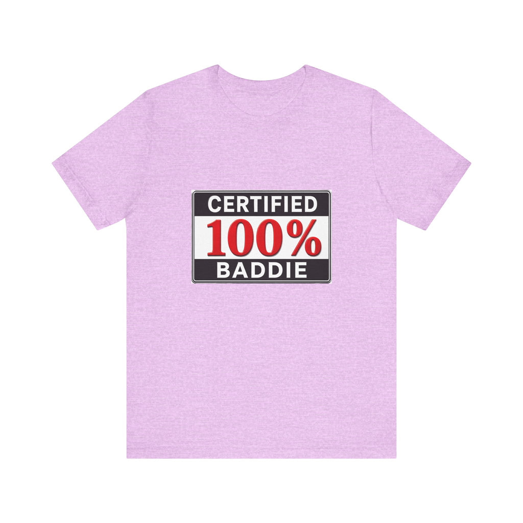 Certified 100% Baddie T-Shirt