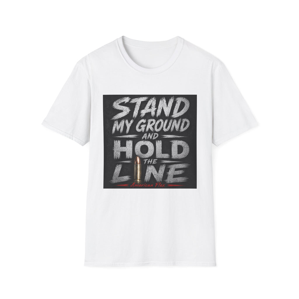 Stand My Ground and Hold the Line T‑Shirt