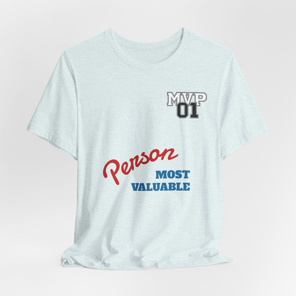 MVP 01 “Most Valuable Person” Tee