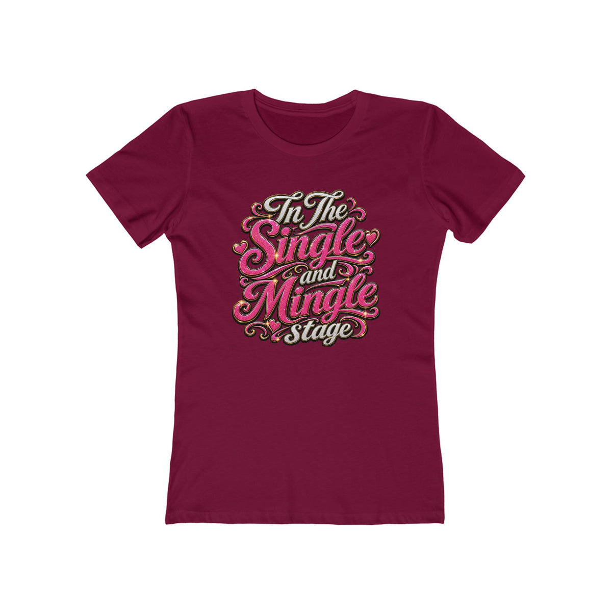 "In The Single And Mingle Stage" Women's Graphic T-Shirt