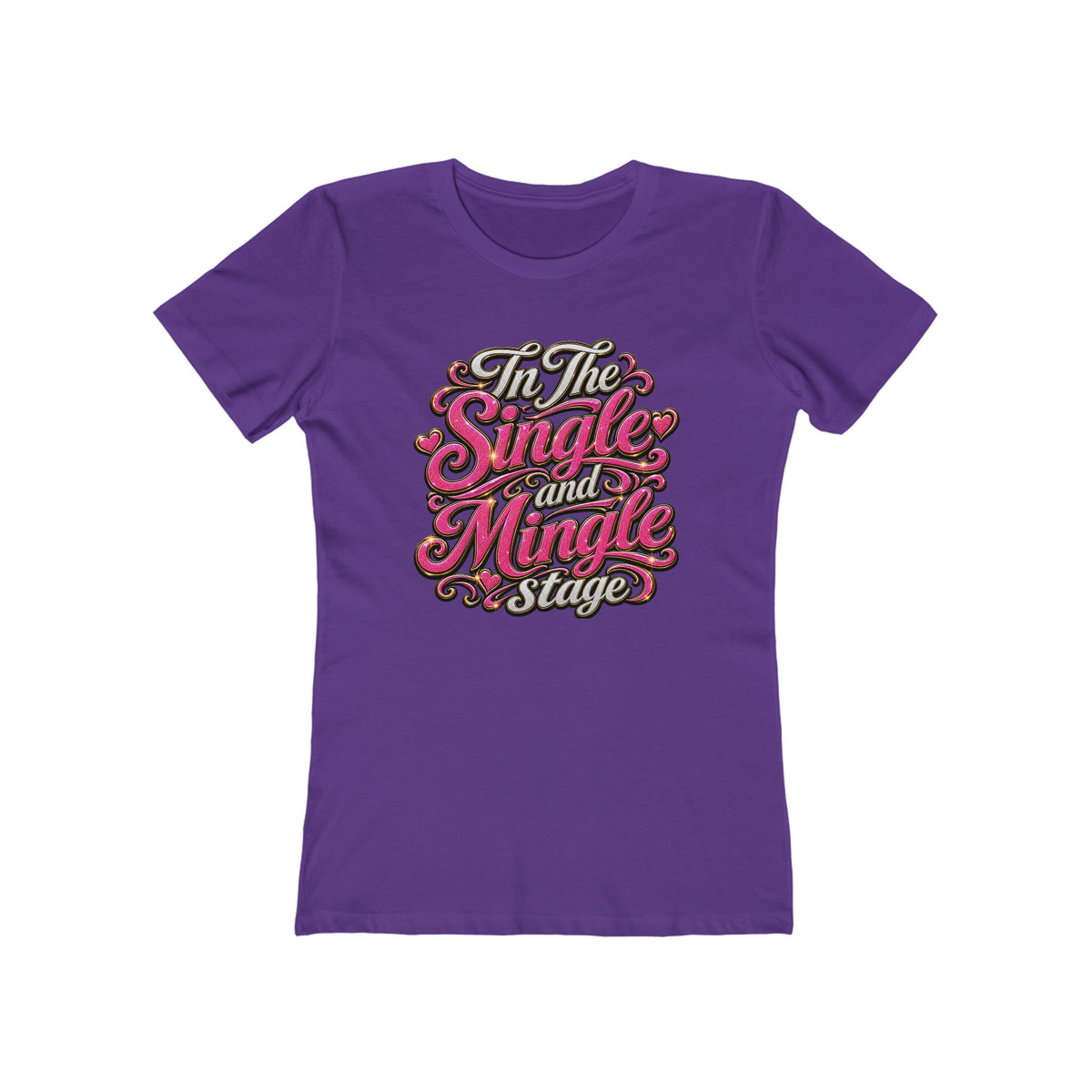 "In The Single And Mingle Stage" Women's Graphic T-Shirt