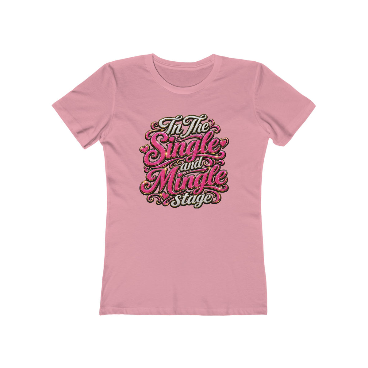 "In The Single And Mingle Stage" Women's Graphic T-Shirt