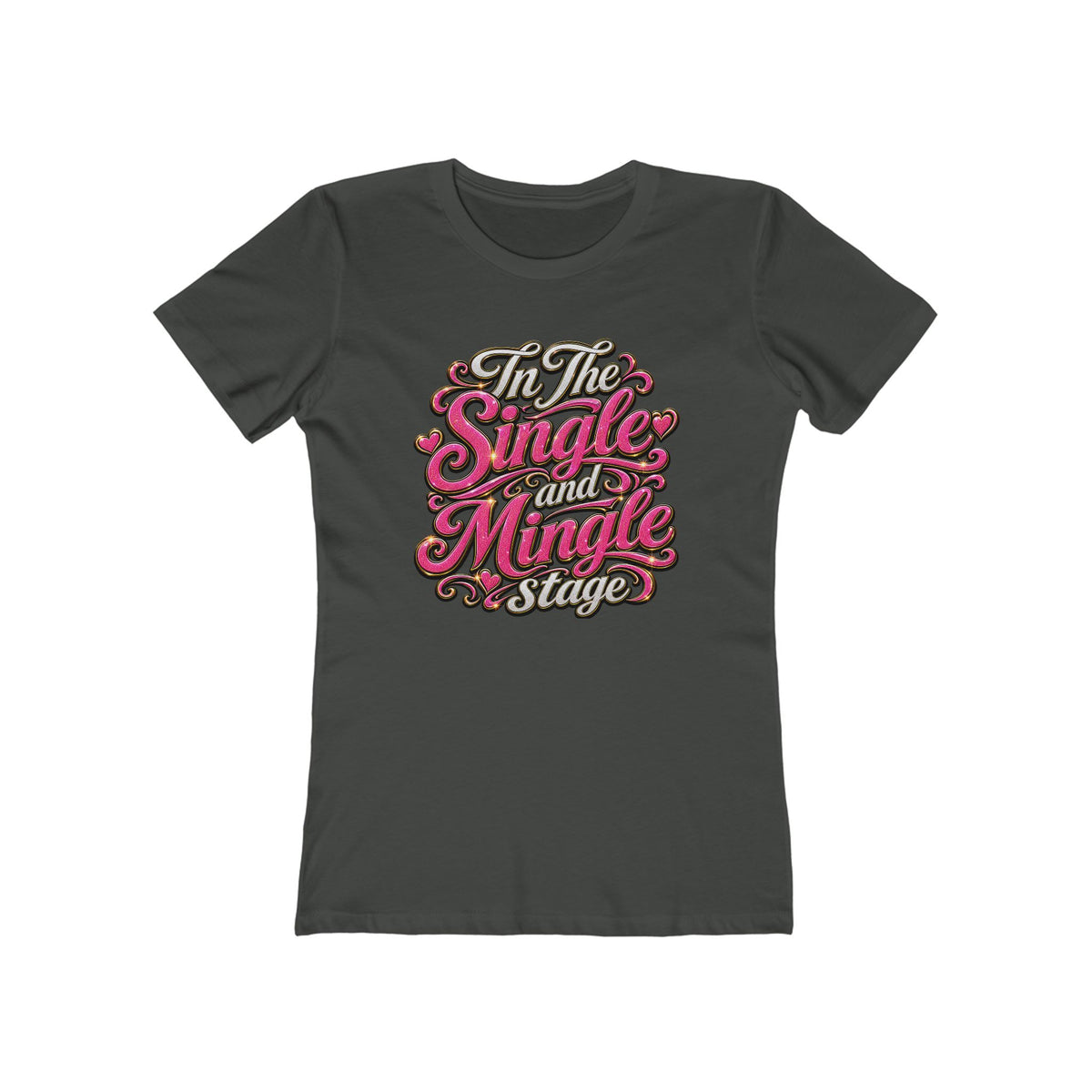 "In The Single And Mingle Stage" Women's Graphic T-Shirt