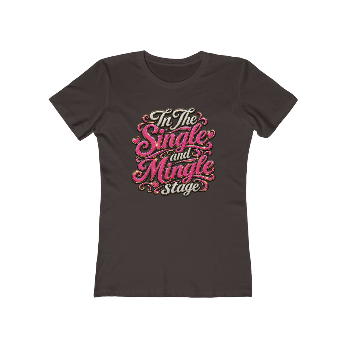 "In The Single And Mingle Stage" Women's Graphic T-Shirt