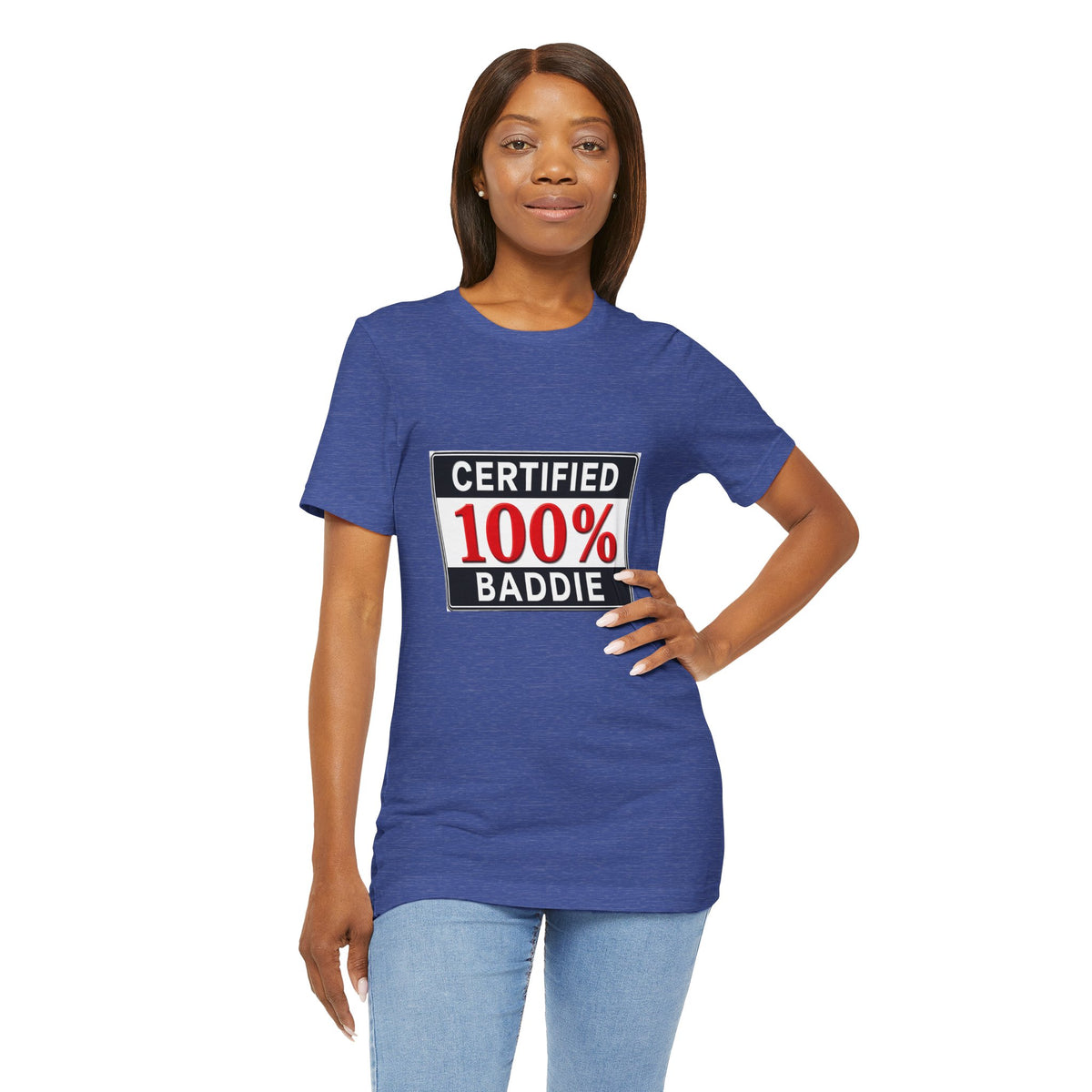 Certified 100% Baddie T-Shirt