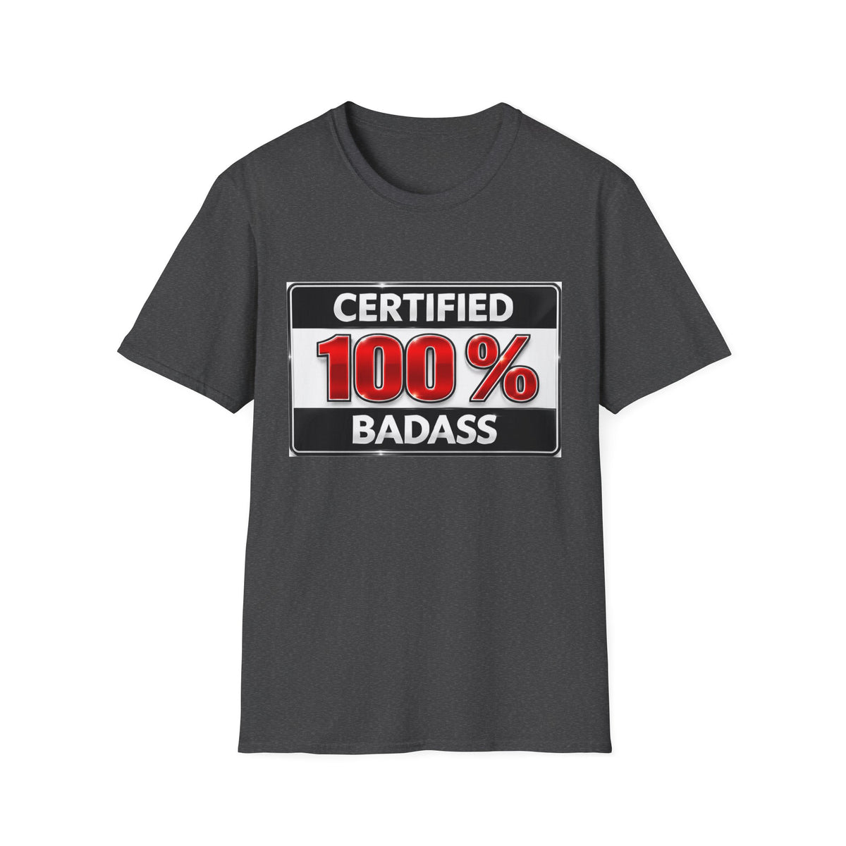 Certified 100% Badass T-Shirt