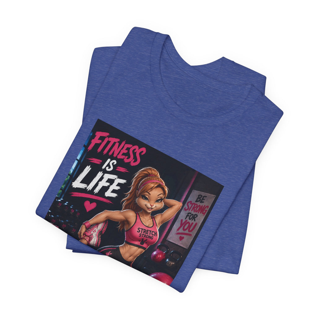 Fitness Is Life Tee — Motivational Gym Workout T-Shirt for Women