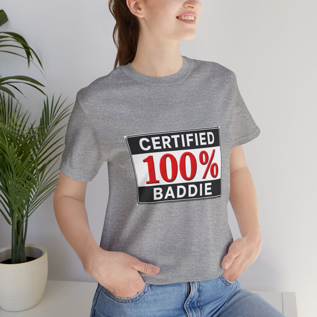 Certified 100% Baddie T-Shirt