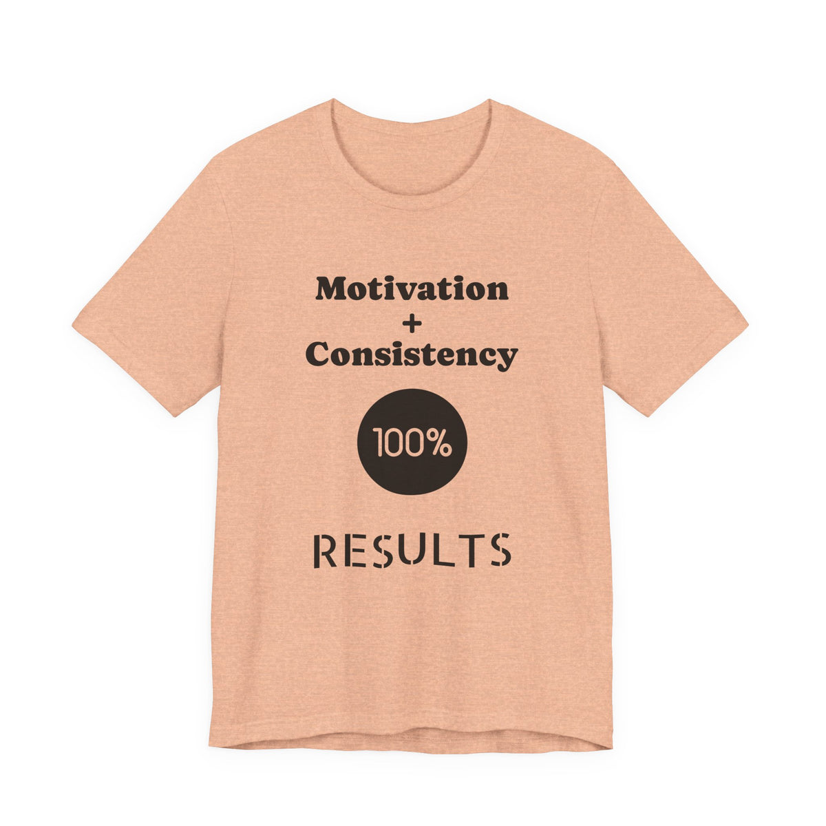 Motivation + Consistency 100% Results T-Shirt