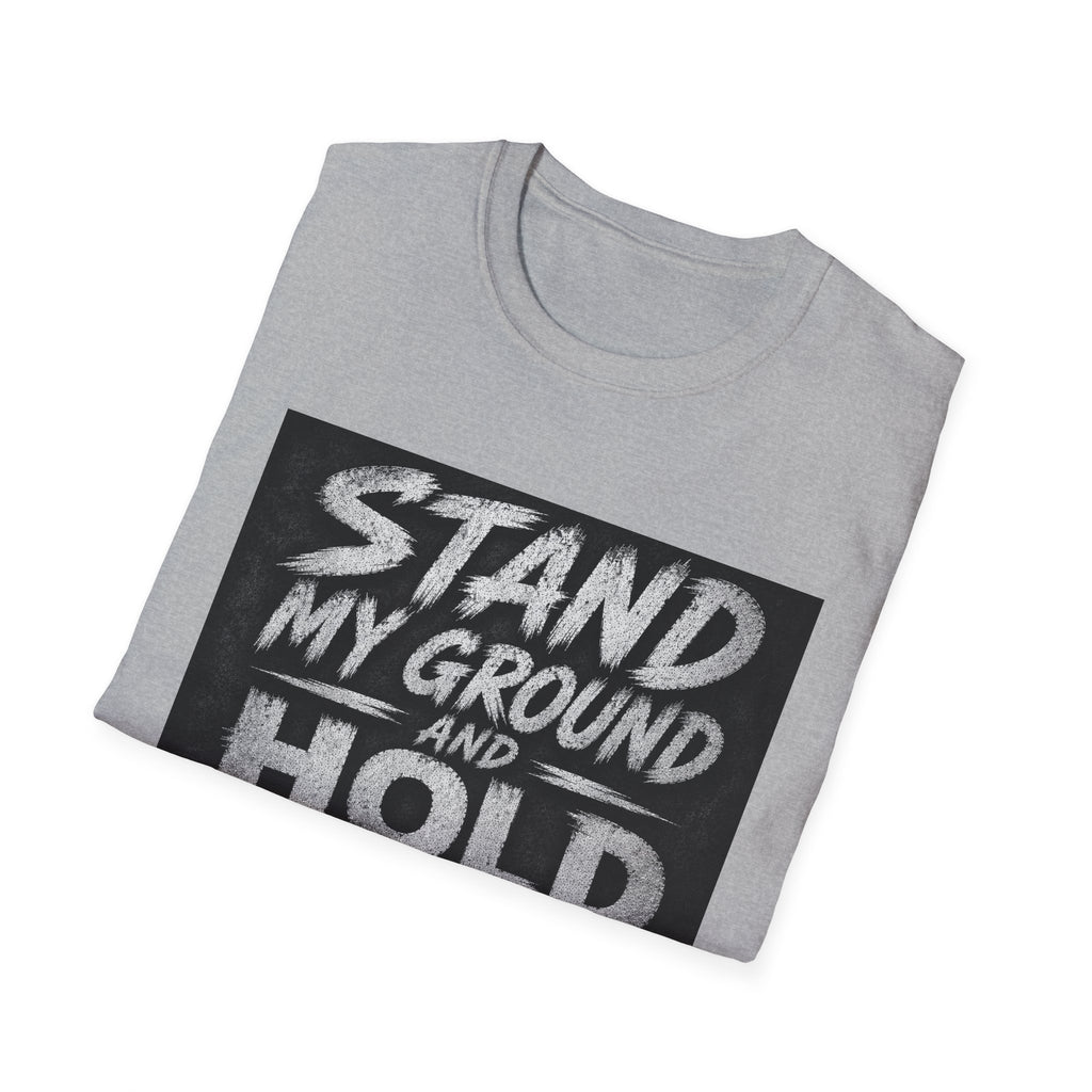 Stand My Ground and Hold the Line T‑Shirt
