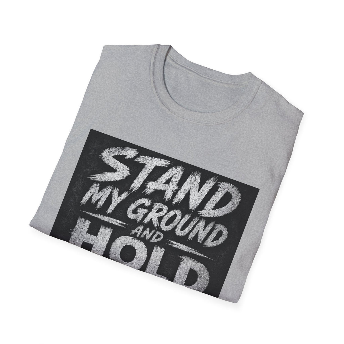 Stand My Ground and Hold the Line T‑Shirt