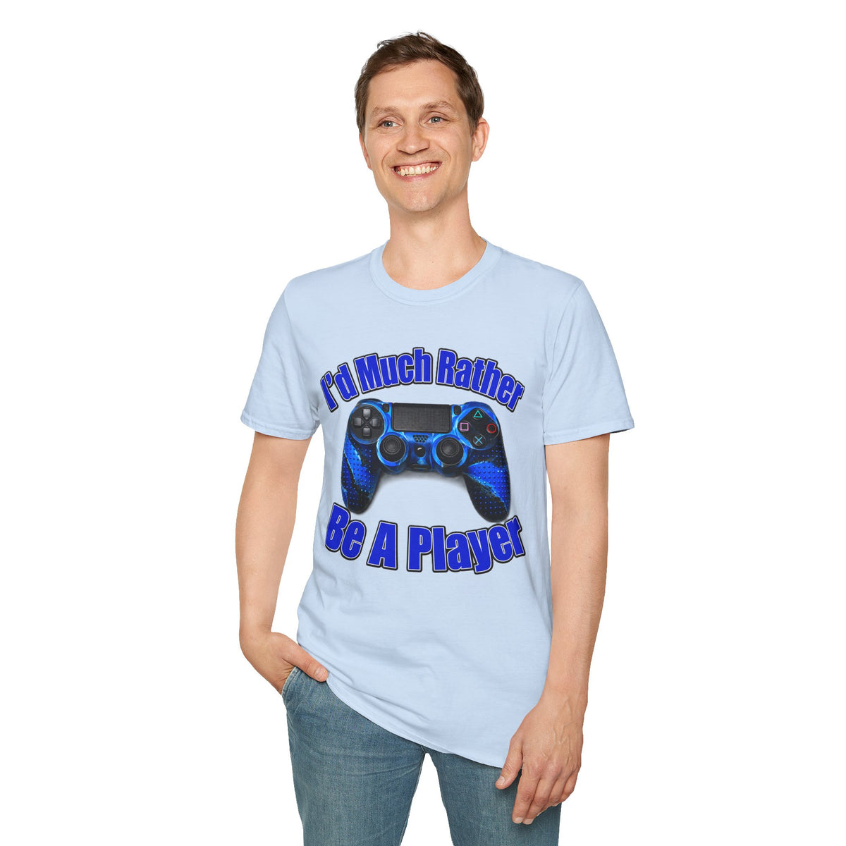 I'd Much Rather Be A Player T-Shirt